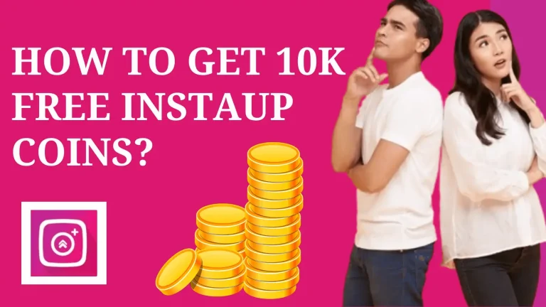 How to get 10k Free InstaUp Coins?