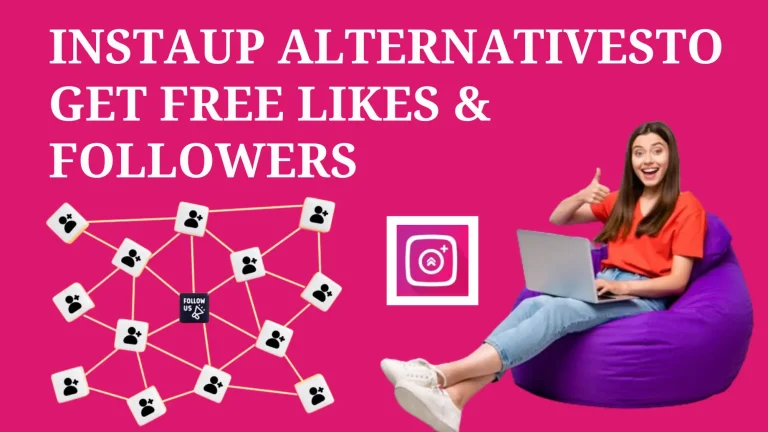 Why do you Need Alternatives to Instaup? 